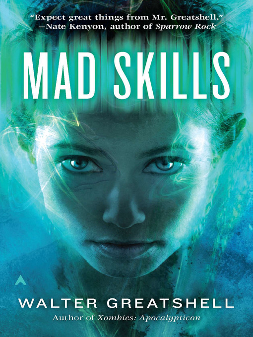 Title details for Mad Skills by Walter Greatshell - Available